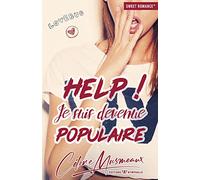 Help Je suis devenue populaire