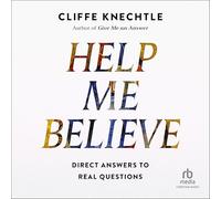 Help Me Believe: Direct Answers to Real Questions
