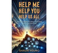 Help Me Help You Help Us All: Stop Surviving and Start Thriving