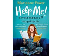 Help Me!: How Self-Help Has Not Changed My Life