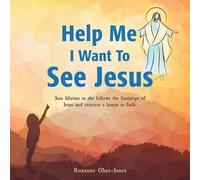 Help Me I Want To See Jesus