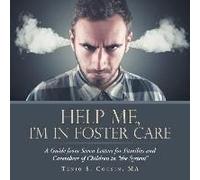 Help Me, I'm In Foster Care