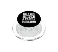 Help Me I'm on A Family Vacation PopSockets PopGrip pour MagSafe