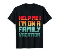 Help Me I'm On A Family Vacation Réunion Voyage en famille Coucher de soleil T-Shirt