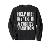 Help Me I'm on A Family Vacation Sweatshirt