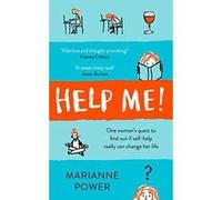 Help Me!: One Woman's Quest to Find Out if Self-Help Really Can Change Her Life - [Version Originale] Inconnu (Auteur)