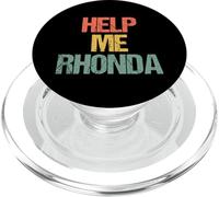 Help Me Rhonda - Saying Sarcastique drôle Fantaisie Cool PopSockets PopGrip pour MagSafe