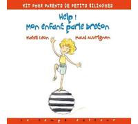 Help ! Mon enfant parle breton Kit pour parents de petits bilingues - Katell Leon - Le Temps Editeur-An Amzer - broché - Méthode de langue