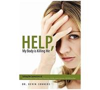 Help, My Body Is Killing Me