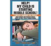 Help! My Child Is Starting Middle School!