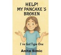 Help! My Pancake's Broken: I've Got Type One