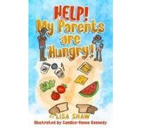 Help! My Parents Are Hungry!