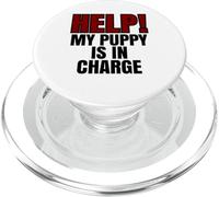 Help My Puppy Is In Charge Propriétaire de chien amusant PopSockets PopGrip pour MagSafe
