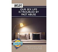 Help! Our Sex Life is Troubled By Past Abuse