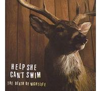 Help She Can't Swim - Death of Nightlife