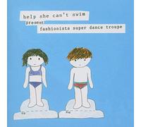 Help She Can't Swim - Fashionista Super Dance. [Import]