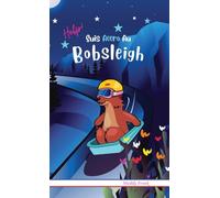 Help ! Suis Accro Au Bobsleigh: Livre relié. Enfant 8 à 12 ans. Roman humour avec thèmes d'animaux, de montagne et d'amitié.