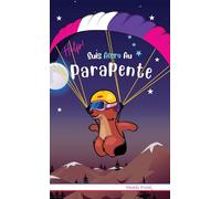 Help ! Suis Accro Au Parapente: Livre relié. Enfant 8 à 12 ans. Roman humour avec thèmes d'animaux, de montagne et d'amitié.