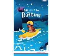 Help ! Suis Accro Au Rafting: 8 à 12 ans. Roman humour et fantastique avec thèmes d'animaux et montagne.