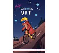 Help ! Suis Accro Au VTT: Livre relié. Enfant 8 à 12 ans. Roman humour avec thèmes d'animaux, de montagne et d'amitié.