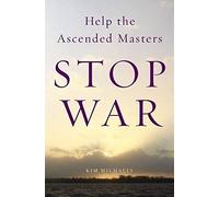 Help The Ascended Masters Stop War