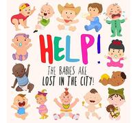 Help! The Babies Are Lost in the City!: A Fun Where's Wally/Waldo Book For Ages 2-5