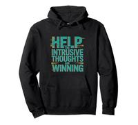 Help The Intrusive Thoughts Are Winning Trop réfléchir ---- Sweat à Capuche