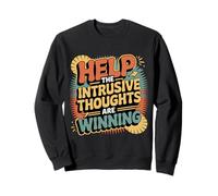 Help The Intrusive Thoughts are Winning Trop réfléchir |- Sweatshirt