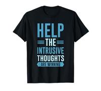 Help The Intrusive Thoughts Are Winning Trop réfléchir -- T-Shirt