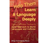Help Them Learn A Language Deeply - Francois Victor Tochon's Deep Approach To World Languages And Cultures