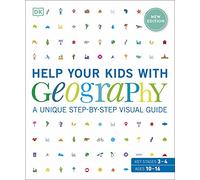 Help Your Kids with Geography, Ages 10-16 (Key Stages 3 & 4): A Unique Step-By-Step Visual Guide