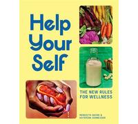Help Your Self The New Rules for Wellness - Meredith Baird - Abrams Books - ebook (ePub) - Livre