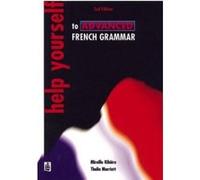 Help Yourself to Advanced French Grammar: A Grammar Reference and Workbook Post-GCSE/Advanced Level (2nd Edition) Ribiere, Mirielle (Auteur)