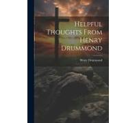 Helpful Thoughts From Henry Drummond