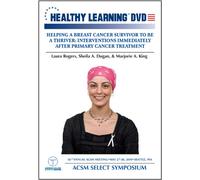 Helping A Breast Cancer Survivor To Be A Thriver: Interventions Immediately After Primary Cancer Treatment