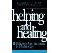 Helping And Healing: Religious Commitment In Health Care