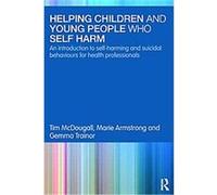 Helping Children and Young People Who Self-harm Tim McDougall (Auteur)