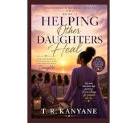 Helping Other Daughters Heal: How One Woman’s Story Became a Home for Every Wounded Daughter