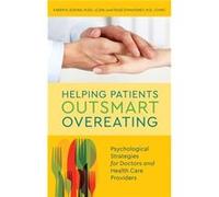 Helping Patients Outsmart Overeating by Paige OMahoney Karen R Koenig, Paige O,mahoney (Auteur)