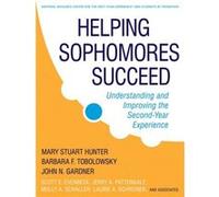 Helping Sophomores Succeed by Mary Stuart Hunter Hardcover Book Barbara F. Tobolowsky, Jerry A. Pattengale, John N. Gardner, Scott E. Evenbeck (Auteur)