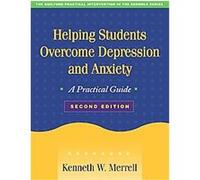 Helping Students Overcome Depression and Anxiety, Practical Intervention in the Schools Kenneth W. Merrell (Auteur)