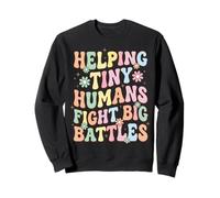 Helping Tiny Humans Fight Big Battles Sweatshirt