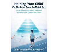Helping Your Child Win the Inner Game on Match Day - Michelle Clubb - Maple Publishers - ebook (ePub) - Livre