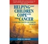Helping Your Children Cope With Your Cancer (Second Edition)