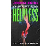 Helpless the SCORCHING new thriller from the New York Times bestselling author of Luckiest Girl Alive and Bright Young Women - Jessica Knoll - Simon & Schuster UK - ebook (ePub) - Livre