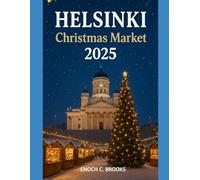 HELSINKI CHRISTMAS MARKET 2025: "A festive guide to various holiday markets"