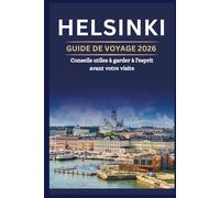 HELSINKI GUIDE DE VOYAGE 2026 - Conseils utiles à garder à l'esprit avant votre visite