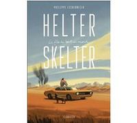 Philippe Lechermeier – Helter Skelter : La fille du bout du monde – Roman adolescent – Broché