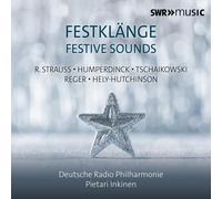Hely-Hutchinson, Humperdinck, Reger, Strauss & Tchaikovsky: Festive Sounds