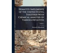 Hematite Implements of the United States, Together With Chemical Analysis of Various Hevatites